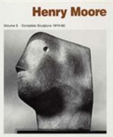 Henry Moore, Volume 5: Complete Sculpture, 1974-1980 (Henry Moore Complete Sculpture) 0853316600 Book Cover