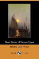 Short Stories of Various Types [Merrill's English Texts] 9357930426 Book Cover