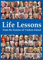 Life Lessons from the Seniors of Vashon Island 0578374080 Book Cover
