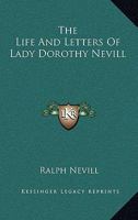 The Life And Letters Of Lady Dorothy Nevill 1162987952 Book Cover