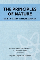 The Principles of Nature: and its ethical implications 1983892661 Book Cover