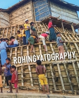 Rohingyatography 1006416897 Book Cover