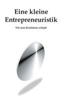 Eine kleine Entrepreneuristik: Wie man Reichtümer schöpft 3946932002 Book Cover