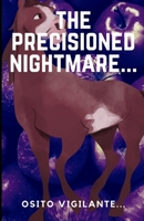 The precisioned nightmare.. B095M5JB2H Book Cover