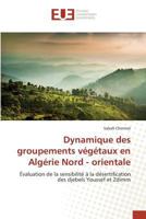 Dynamique Des Groupements Va(c)Ga(c)Taux En Alga(c)Rie Nord - Orientale 3841671934 Book Cover