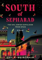 South of Sepharad: The 1492 Jewish Expulsion from Spain B0CBWK9B63 Book Cover