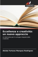 Eccellenza e creatività: un nuovo approccio (Italian Edition) 620668153X Book Cover