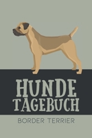 Hundetagebuch Border Terrier: Das Buch für deinen Hund, zum Eintragen und ausfüllen. Eintragebuch für Hundebesitzer (German Edition) B083XGJVLM Book Cover