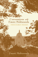 Conversations with Swami Muktananda: The Early Years 0911307532 Book Cover
