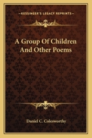 A Group Of Children: And Other Poems 1018951709 Book Cover