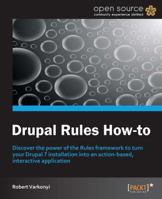 Drupal Rules How-To 1849519986 Book Cover