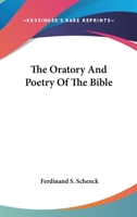 The Oratory and Poetry of the Bible 1432635840 Book Cover