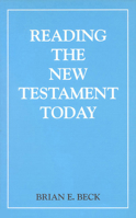 Reading the New Testament Today: An Introduction to New Testament Study 0718822366 Book Cover