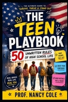 THE TEEN PLAYBOOK: 50 Unwritten Rules of High School Life (Teen Life Guide) B0GZ4Y5QYK Book Cover