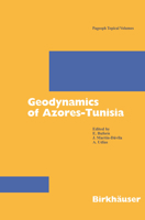 Geodynamics of Azores-Tunisia (Pageoph Topical Volumes) 3764370432 Book Cover