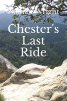 Chester's Last Ride 1480943568 Book Cover