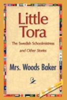 Little Tora, the Swedish Schoolmistress and Other Stories 1421893770 Book Cover