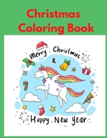 Christmas Coloring Book Merry Christmas & Happy New Year: 21 Different ilustrations for all ages,Kids boy or girl,teens,adult for paint and have lots ... Christmas Book.Grab one and enjoy it. B08MSLX4SS Book Cover