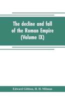 The decline and fall of the Roman Empire (Volume IX) 9353704774 Book Cover