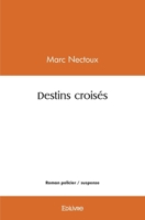 Destins croisés (French Edition) 2414538147 Book Cover
