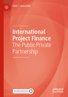 International Project Finance: The Public-Private Partnership 3030963926 Book Cover