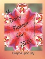 My Daily Planner for 2020: with Leap Year Day Included 1676928774 Book Cover