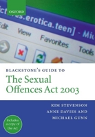 Blackstone's Guide to the Sexual Offences Act 2003 (Blackstone's Guide) 0199270007 Book Cover