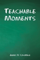 Teachable Moments 1489749292 Book Cover