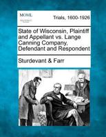 State of Wisconsin, Plaintiff and Appellant vs. Lange Canning Company, Defendant and Respondent 1275764940 Book Cover