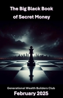 The Big Black Book of Secret Money B0DV4QZMC5 Book Cover