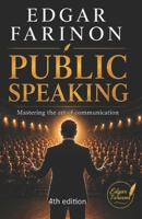 Public Speaking: Mastering the art of communication B0DYK6JRHH Book Cover