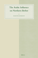 The Arabic Influence on Northern Berber 9004253084 Book Cover