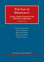 The Law of Democracy, Legal Structure of the Political Process 1684677904 Book Cover