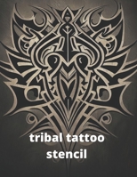 Tribal tattoo stencil B0C6W6Z9PC Book Cover