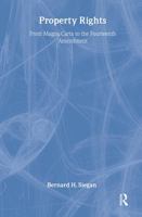 Property Rights: From Magna Carta to the Fourteenth Amendment (New Studies in Social Policy, 3)