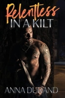 Relentless in a Kilt 1949406946 Book Cover