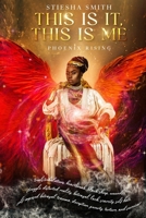 This Is It, This Is Me: Phoenix Rising B0DS8YN9RL Book Cover