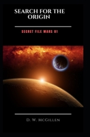 Search for the Origin: Secret File Mars 01 B091JJG3XX Book Cover