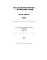 Congressional-Executive Commission on China Annual Report 2016 1539970833 Book Cover