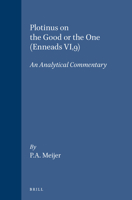 Plotinus on the Good or the One (Enneads VI, 9 : An Analytical Commentary) 9050630820 Book Cover