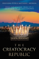 The Creatocracy Republic: World State Dominion, Drama City, & Crown Book for the Castle Makupedia B0F3JVL6H7 Book Cover