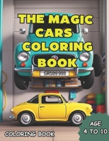 The magic car coloring book: Coloring book for children, diverse cars B0CKXBX3QV Book Cover