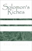 Solomon's Riches: A Biblical Guide to Your Investments and Wealth 073883050X Book Cover