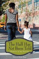 The Half Has Not Been Told 1456701584 Book Cover