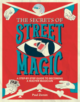 The Secrets of Street Magic 1787391531 Book Cover