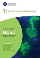 2021-2022 Basic and Clinical Science Course, Section 01: Update on General Medicine 1681044390 Book Cover