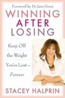 Winning After Losing: Keep Off the Weight You've Lost--Forever 0446580392 Book Cover