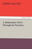 A Midsummer Drive Through the Pyrenees 9357381716 Book Cover