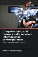 L'impatto dei social network sulle relazioni internazionali contemporanee: caso: la pandemia globale COVID-19 6205983516 Book Cover