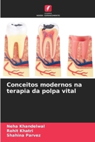 Conceitos modernos na terapia da polpa vital (Portuguese Edition) 6209921671 Book Cover